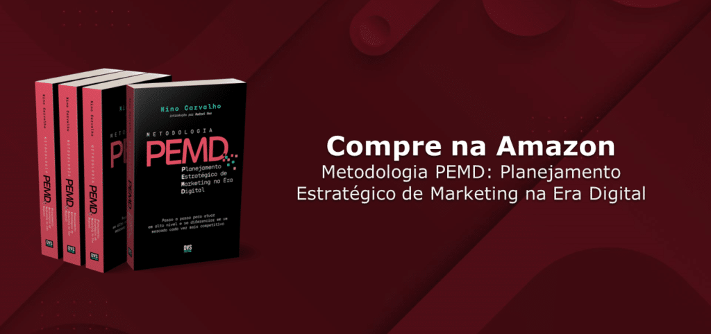 COMPRE o livro Metodologia PEMD: Planejamento de Marketing na Era Digital (Nino Carvalho, 2023)