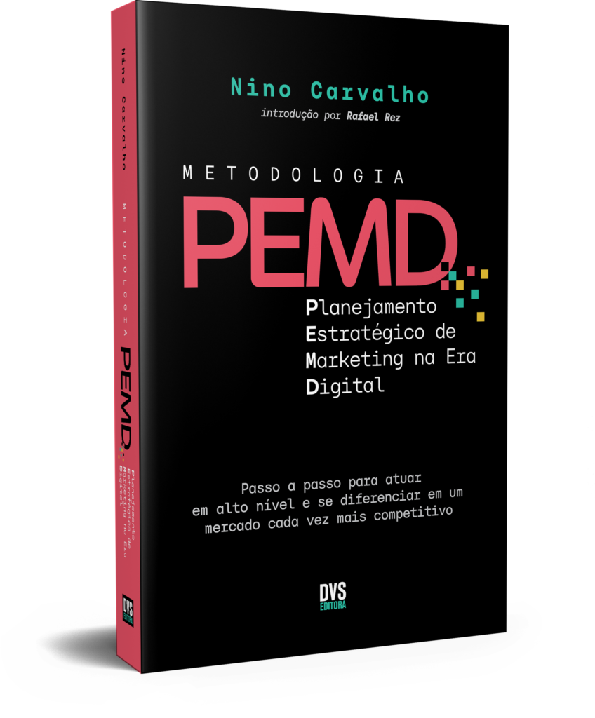 Livro: Metodologia PEMD - Planejamento Estratégico de Marketing na Era Digital (Nino Carvalho, 2023)