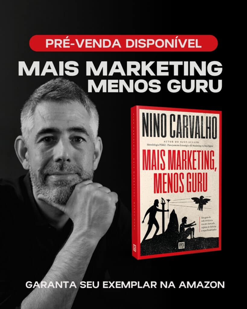 MAIS MARKETING, menos guru - Novo livro de Nino Carvalho (2024)